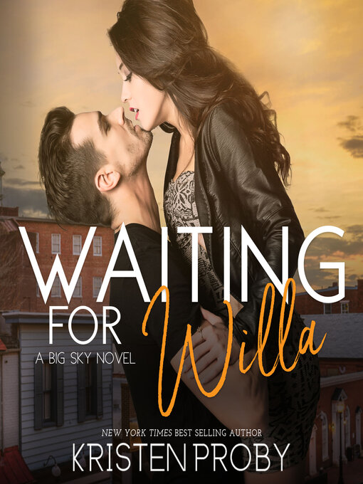 Title details for Waiting for Willa by Kristen Proby - Wait list